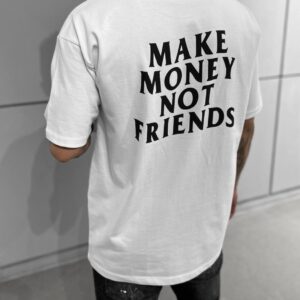 Мъжка Тениска " Make Money Not Friends "